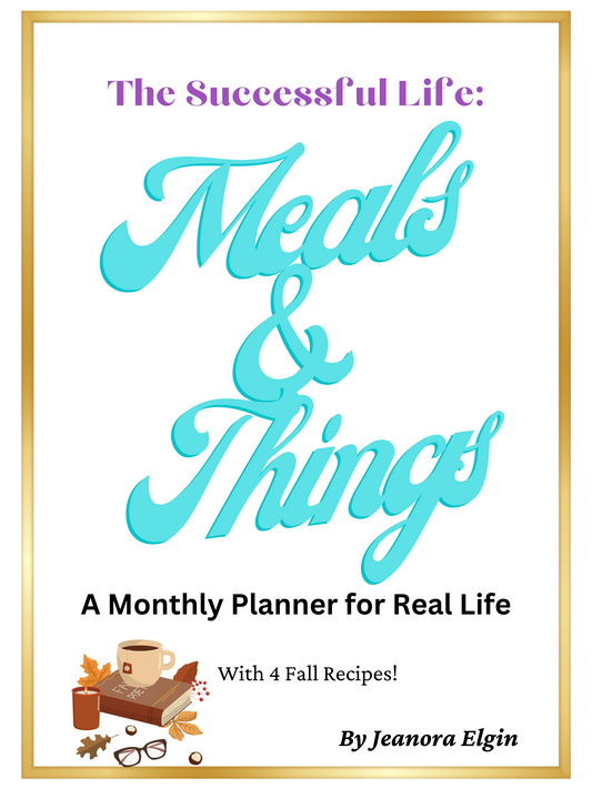 The Successful Life Meals and Things Monthly Planner with 4 Fall Recipes